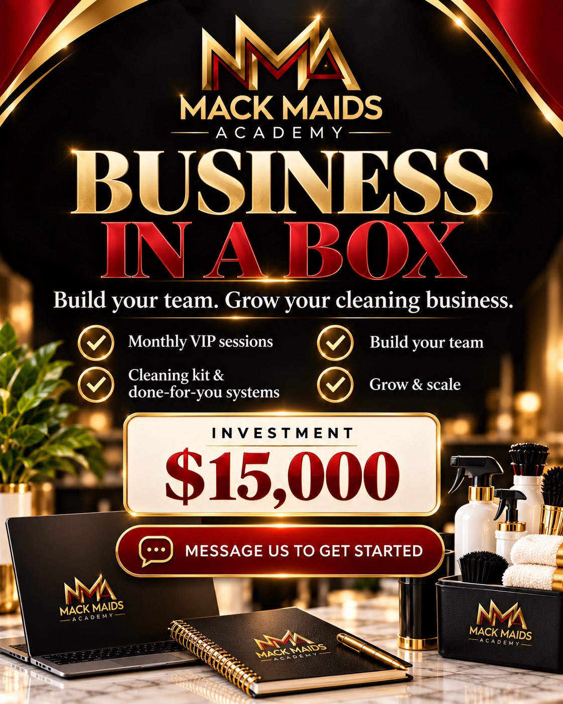 Business in a Box from Mack Maids Academy: build your team and grow your cleaning business. Investment $15,000.