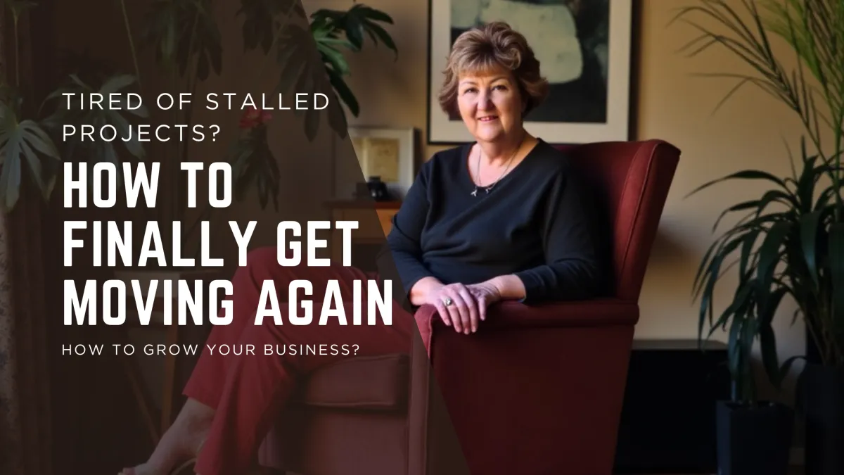 Tired of Stalled Projects? How to Finally Get Moving Again