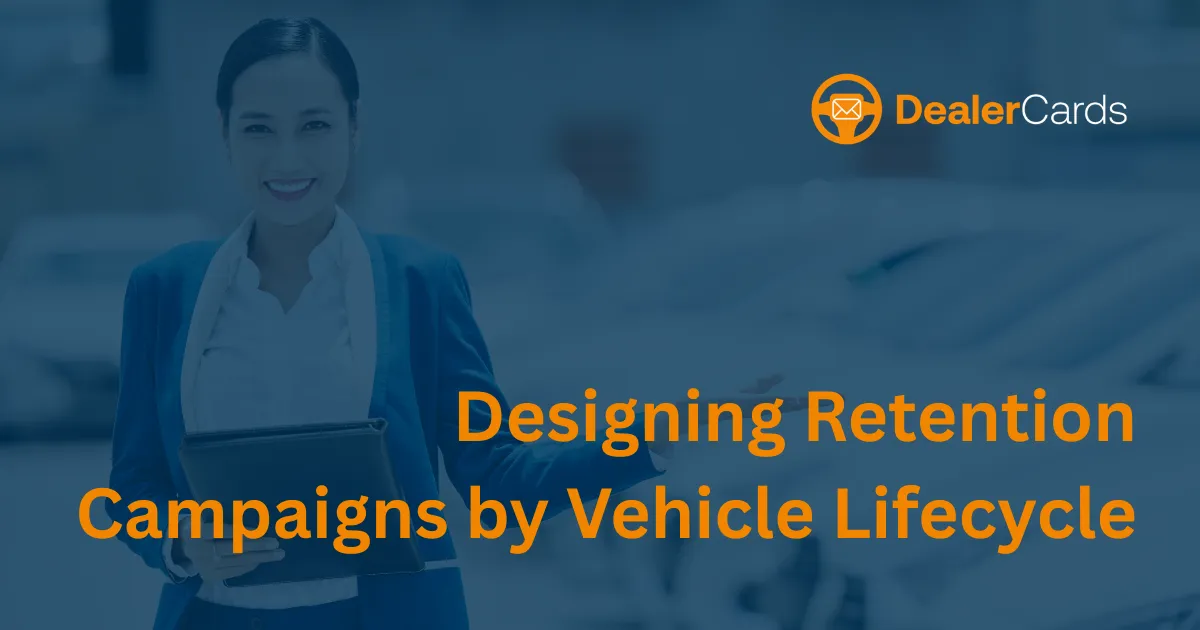 Designing Retention Campaigns by Vehicle Lifecycle