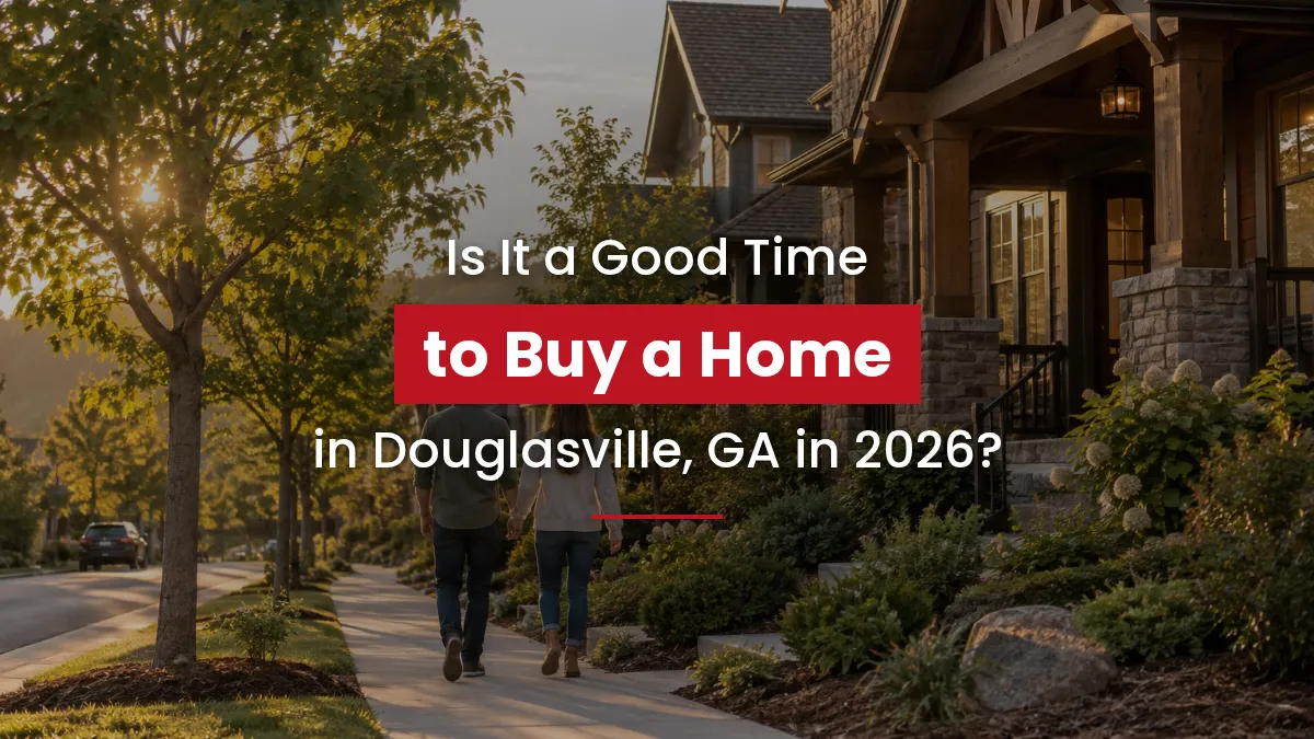 Is it a good time to buy a home in Douglasville, GA in 2026