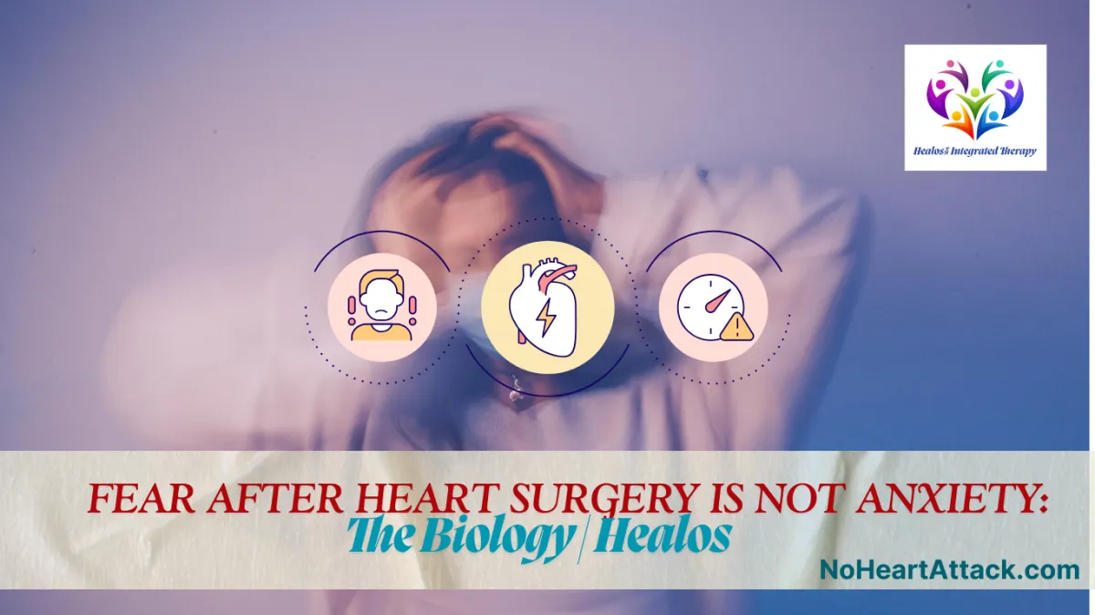 Fear of Another Heart Attack Is Not Anxiety. It's a Measurable Biological Risk Factor. (#fear of another heart attack #post cardiac surgery anxiety #heart surgery recovery fear)