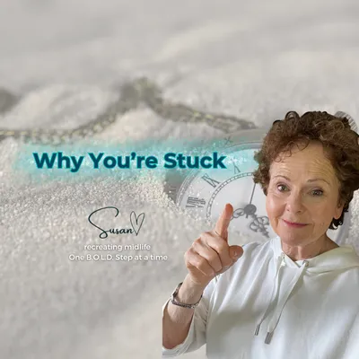 Why You’re Stuck