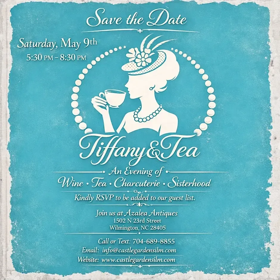 Tiffany and Tea event flyer, Castle Gardens ILM, May 9th Wilmington NC