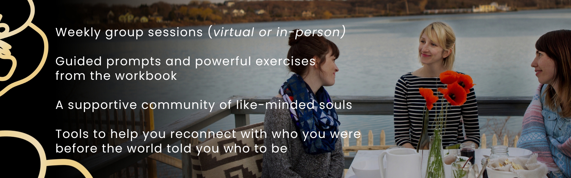 Promotional banner showing three women chatting by the water with overlay text about weekly group sessions, guided exercises, supportive community, and reconnecting with yourself.