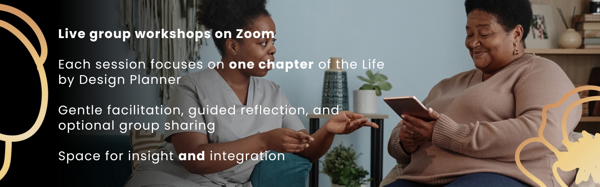 Promotional banner featuring two women in conversation with overlay text about live group workshops on Zoom, highlighting guided reflection, facilitation, and integration.