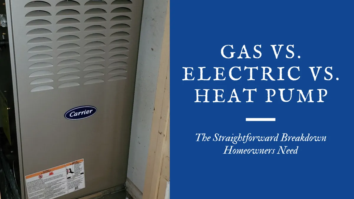 Gas vs. Electric vs. Heat Pump HVAC Systems: A Clear Comparison for Homeowners