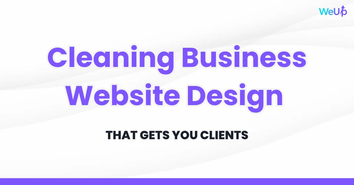 Cleaning Business Website Design That Gets You Clients