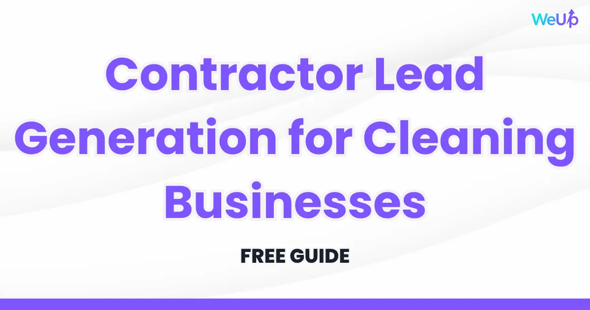 Contractor Lead Generation for Cleaning Businesses | Guide