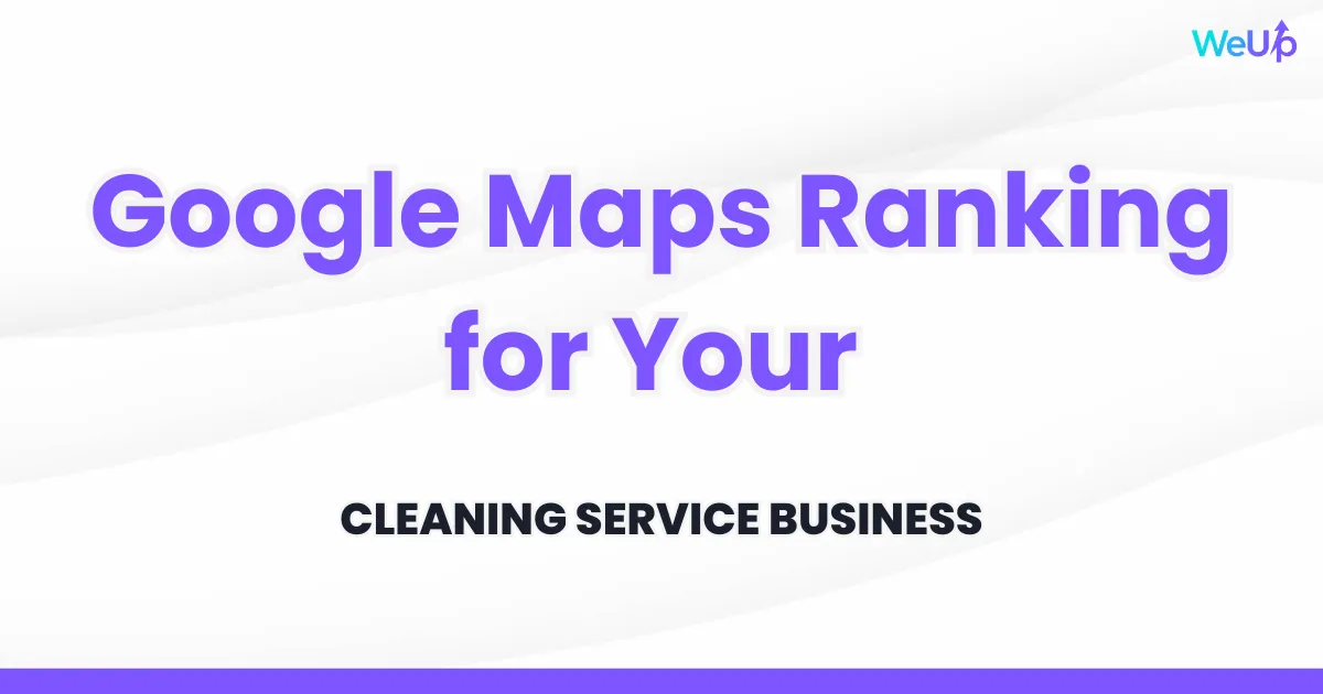 Google Maps Ranking for Your Cleaning Service Business
