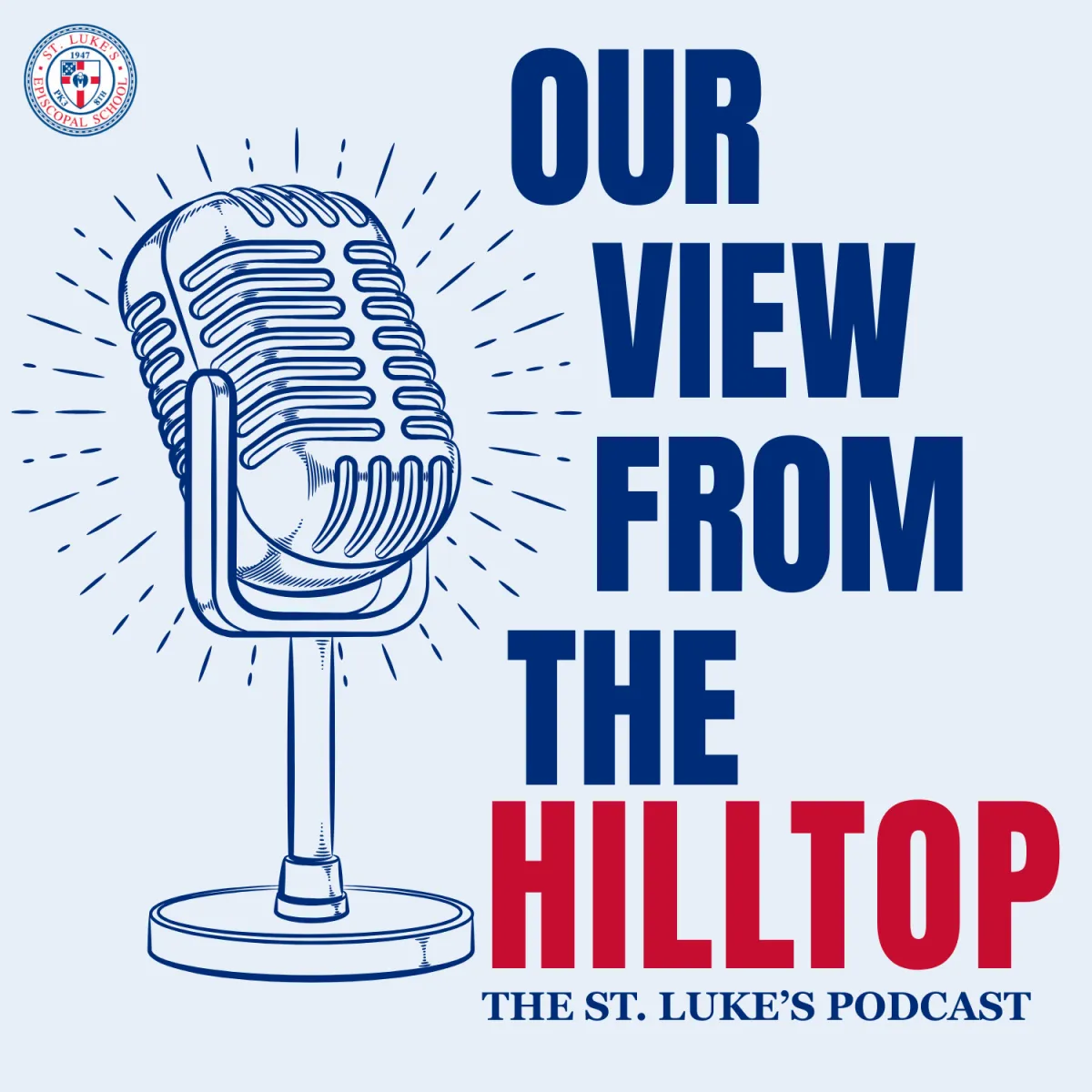 St Luke's Our View From the Hill Podcast | Becca Allen