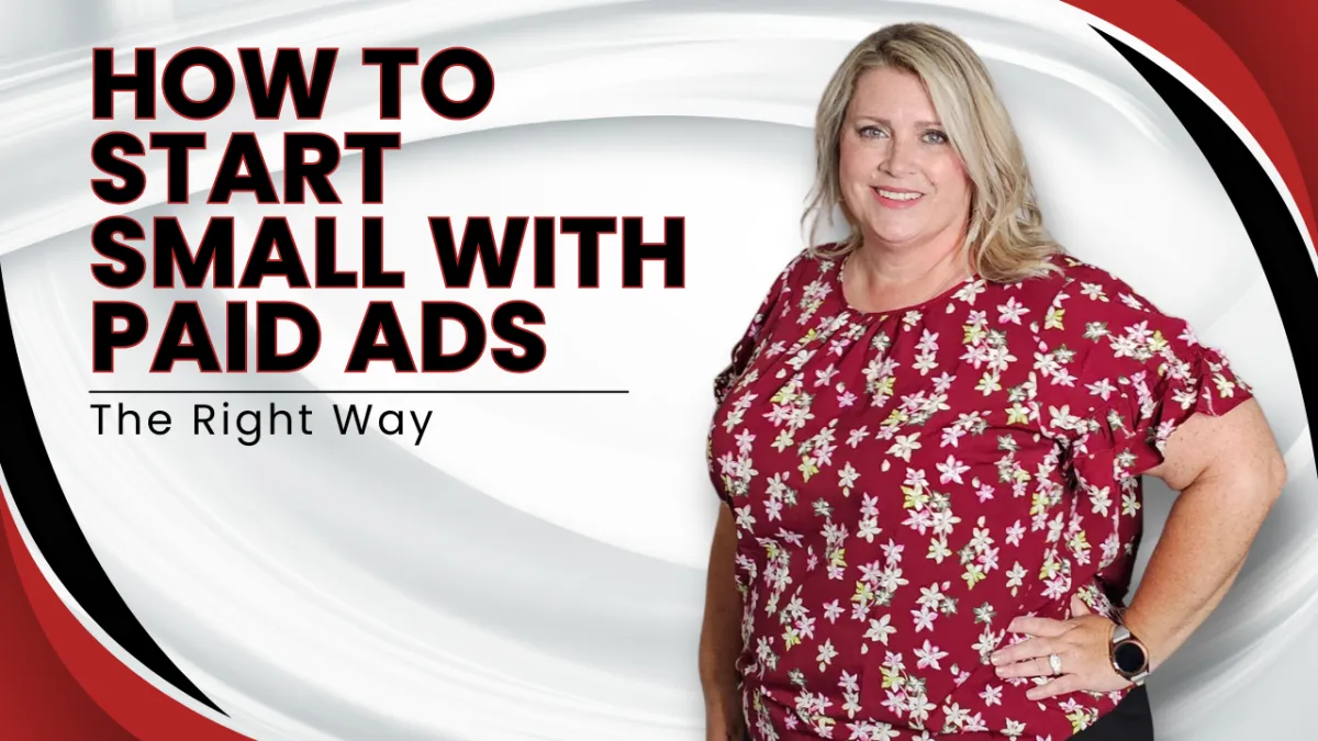 How to Start Small with Paid Ads (Without Wasting Your Money)