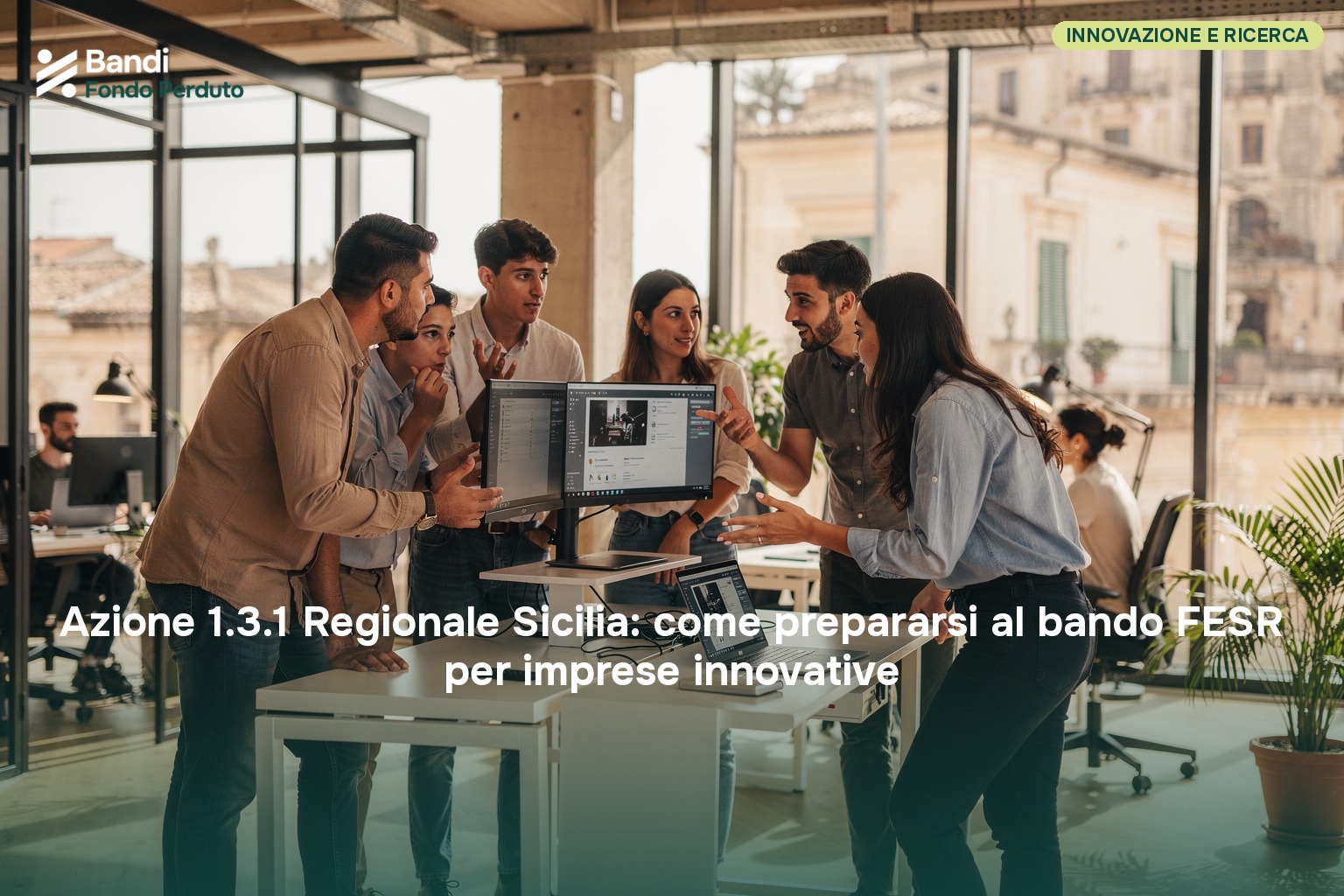 Gruppo di imprenditori startup innovative in riunione progettuale davanti a computer, contesto ufficio moderno Sicilia