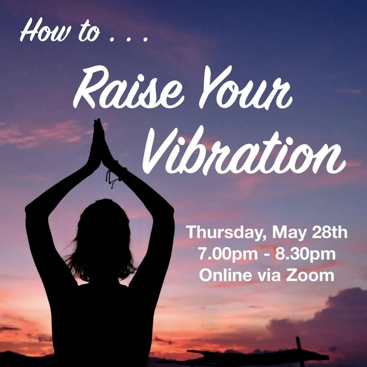 How to Raise Your Vibration