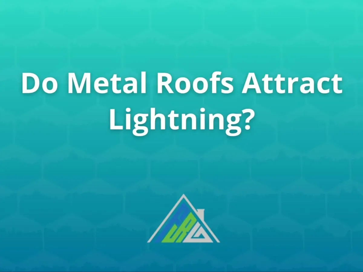 Do Metal Roofs Attract Lightning?