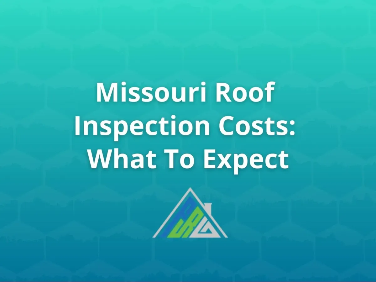 How Much Is a Roof Inspection in Missouri?