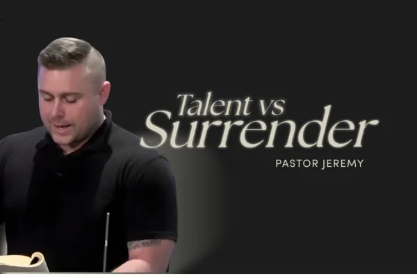 Experiencing God: Talent or Surrender