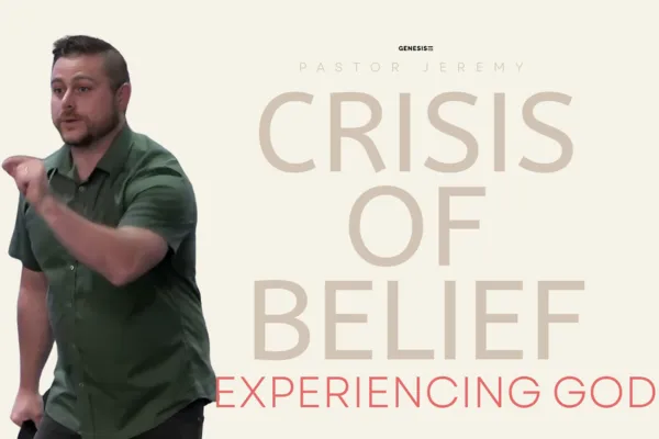 Experiencing God: Crisis of Belief