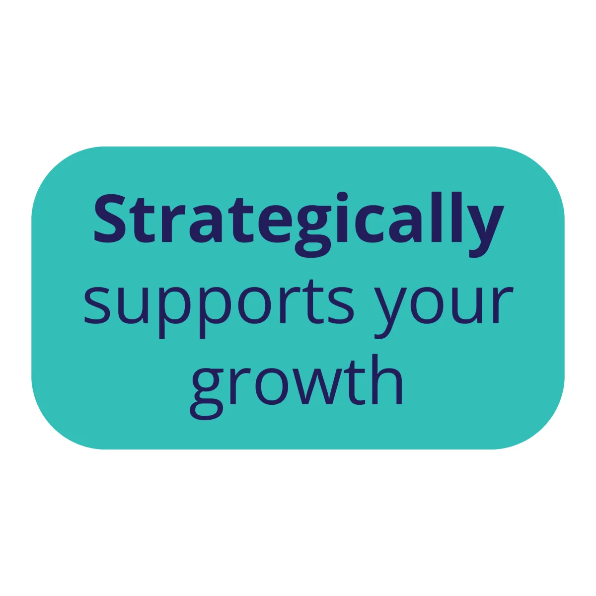 a teal box with the words strategically supports your growth