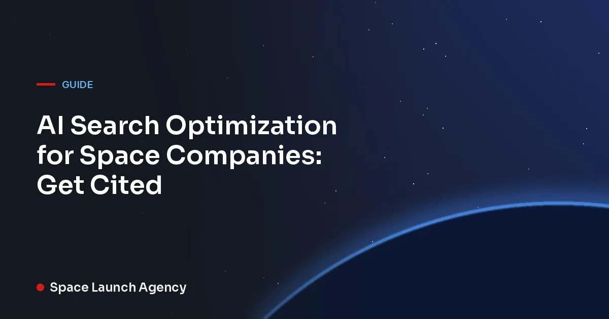 Title card reading AI Search Optimization for Space Companies: Get Cited, Space Launch Agency