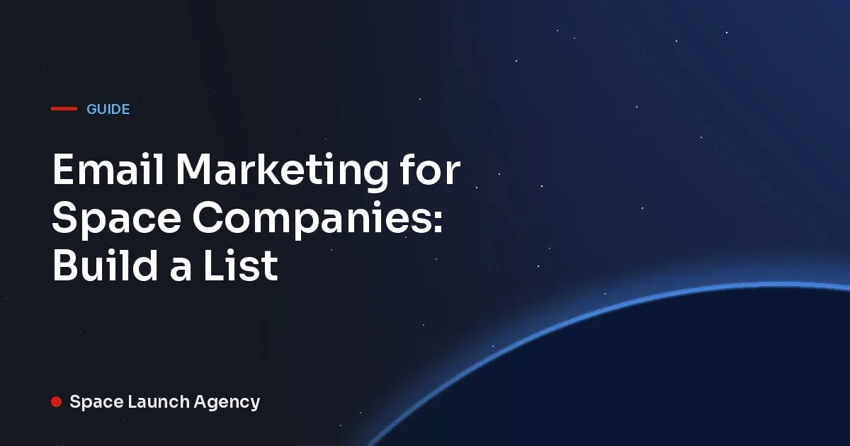Title card reading Email Marketing for Space Companies over an orbital arc graphic, Space Launch Agency
