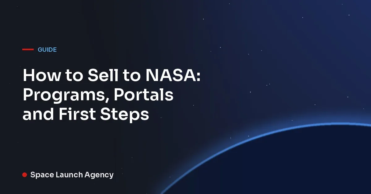 Title card reading How to Sell to NASA: Programs, Portals and First Steps, Space Launch Agency