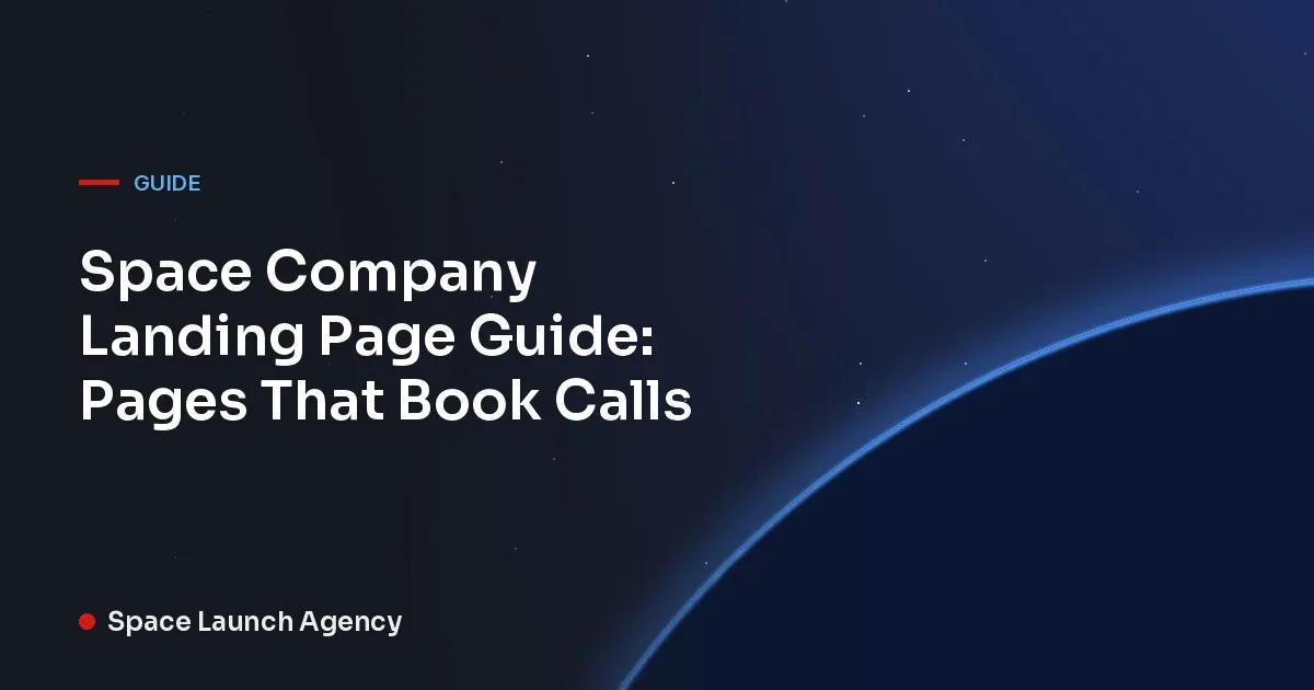 Title card reading Space Company Landing Page Guide: Pages That Book Calls, Space Launch Agency