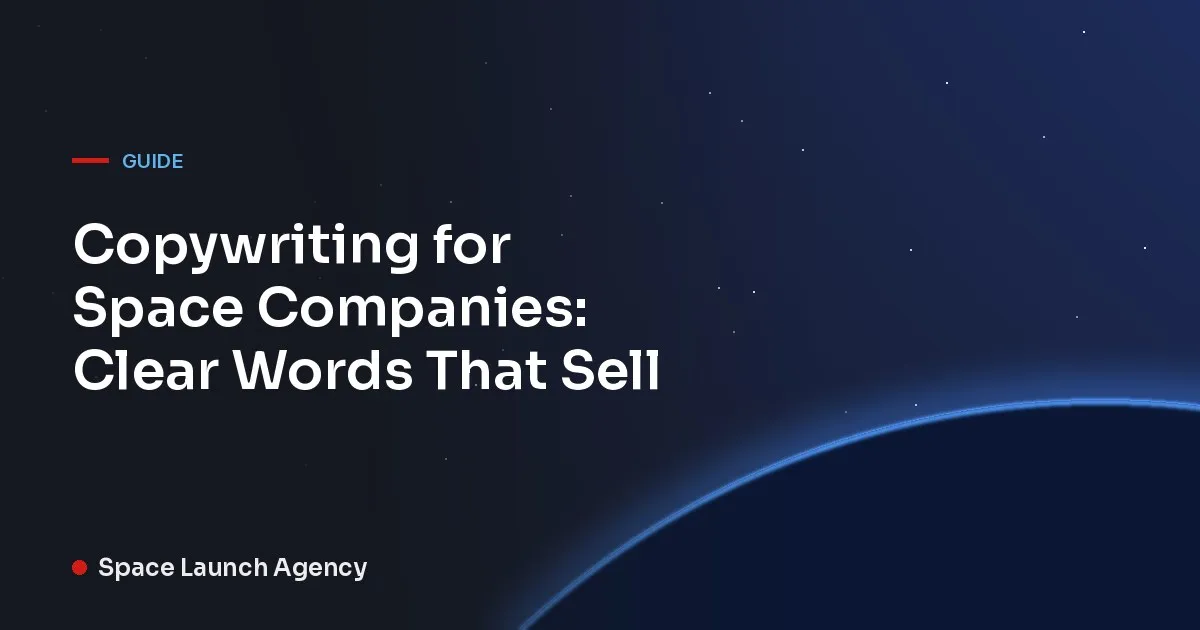 Title card reading Copywriting for Space Companies: Clear Words That Sell, Space Launch Agency
