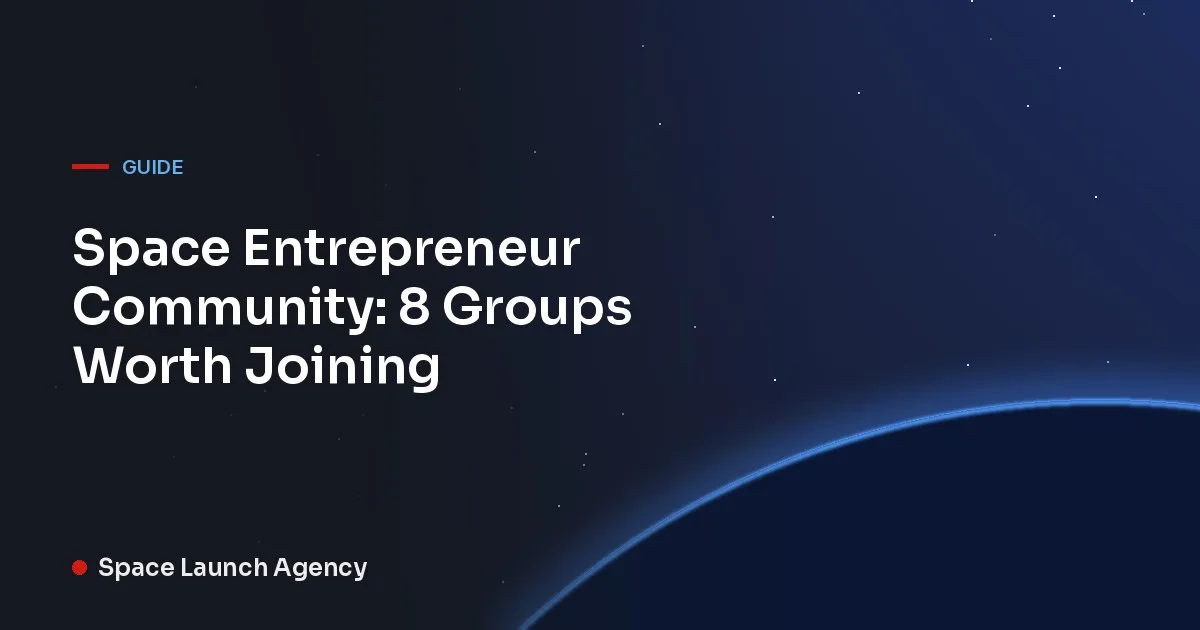 Space Entrepreneur Community: 8 Groups Worth Joining