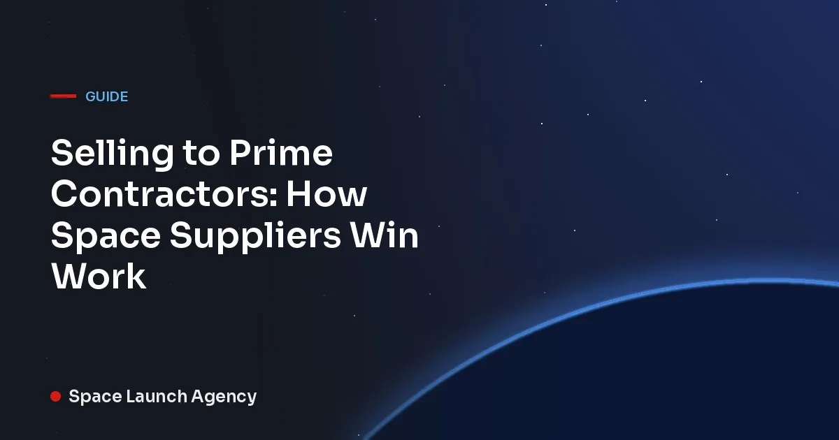 Title card reading Selling to Prime Contractors: How Space Suppliers Win Work, Space Launch Agency