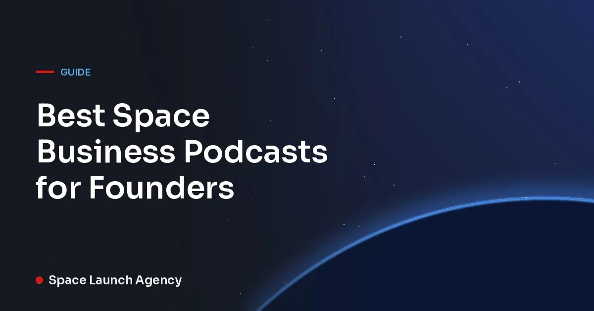 Best Space Business Podcasts for Founders