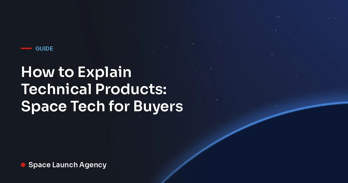 Title card reading How to Explain Technical Products: Space Tech for Buyers, Space Launch Agency