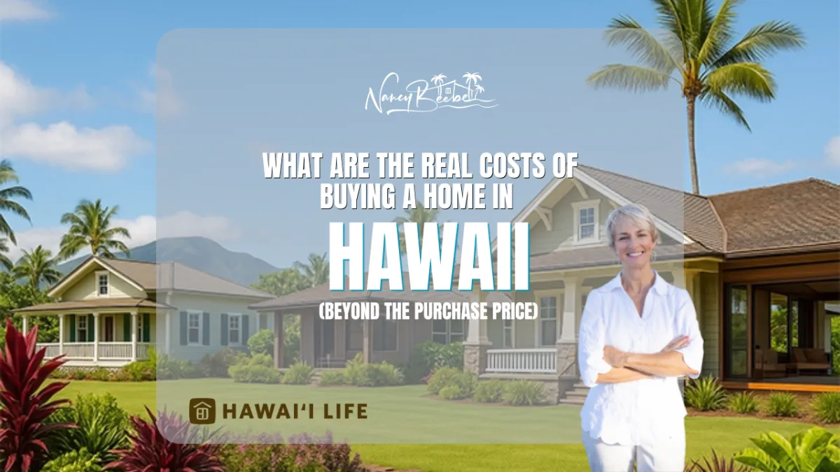 What Are the Real Costs of Buying a Home in Hawaii? (Beyond the Purchase Price)