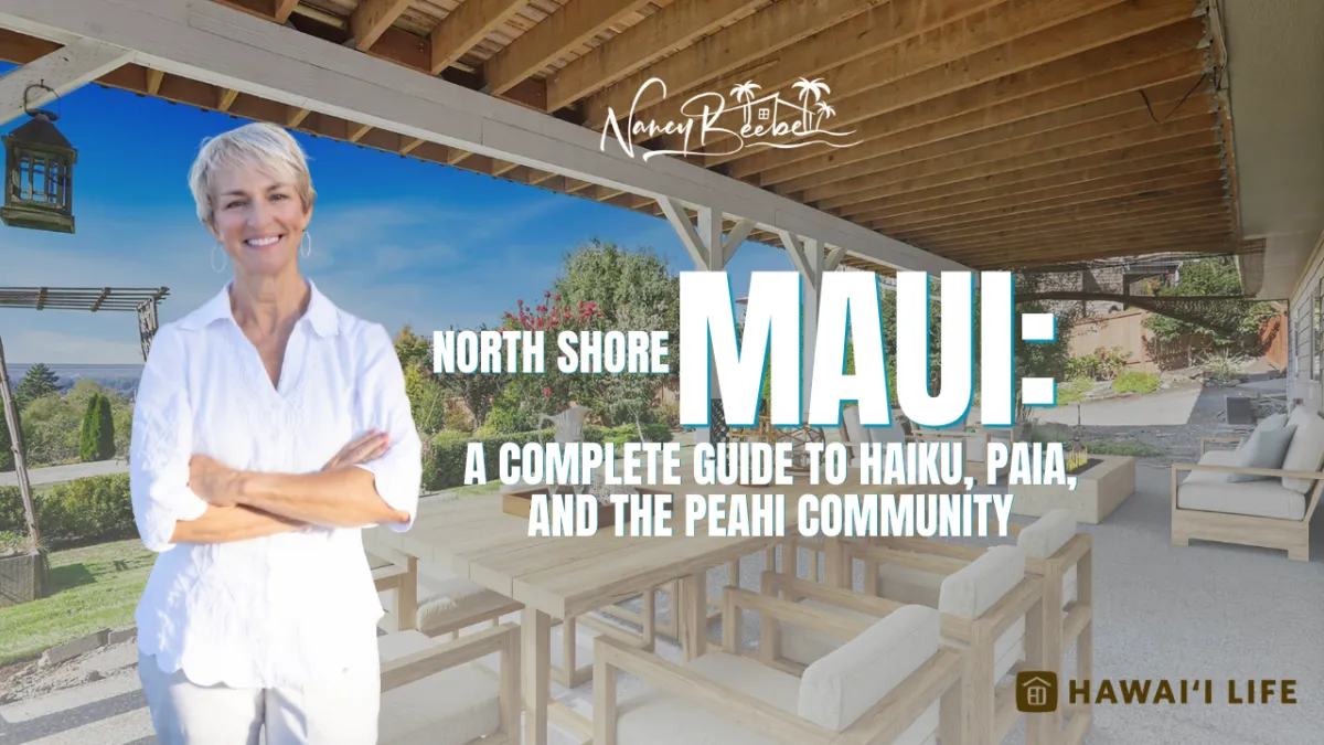 North Shore Maui: A Complete Guide to Haiku, Paia, and the Peahi Community