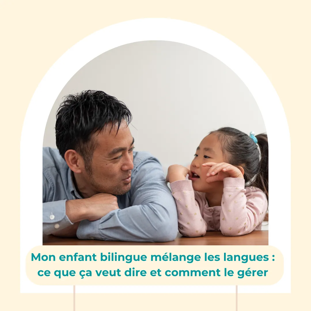 Mon enfant bilingue mélange les langues : ce que ça veut dire et comment le gérer