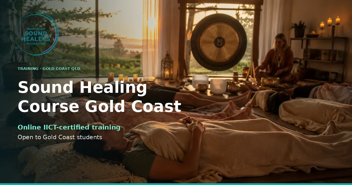 Sound Healing Course Gold Coast | Practitioner Training | ASHA