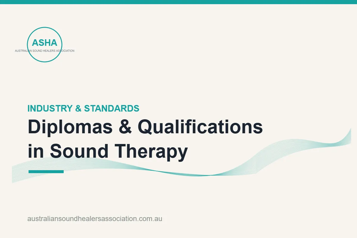 Diplomas and Qualifications in Sound Therapy: What the Words Actually Mean