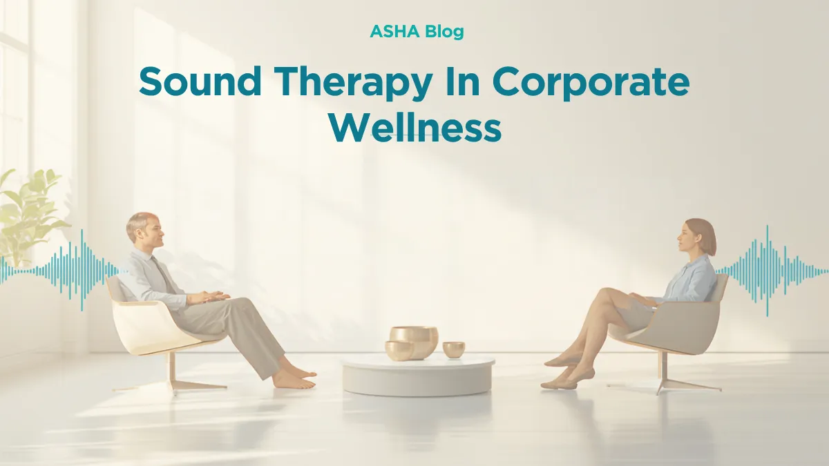 Sound Therapy In Corporate Wellness: The Practitioner's Brief