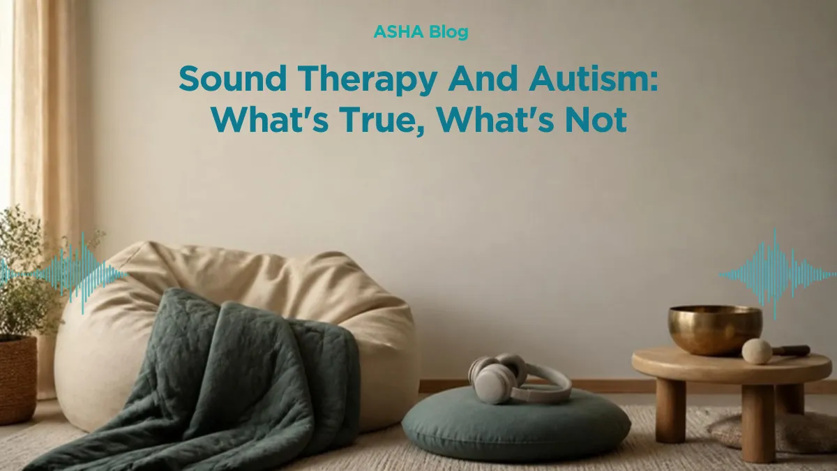 Sound Therapy And Autism: What's True, What's Not