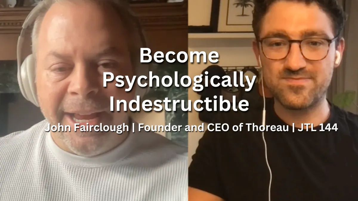 Become psychologically indestructible 