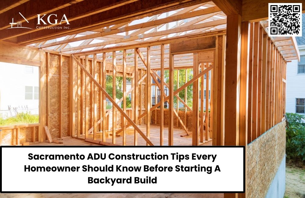 Sacramento ADU Construction Tips Every Homeowner Should Know Before Starting a Backyard Build