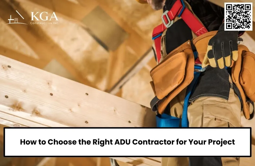 How to Choose the Right ADU Contractor for Your Project
