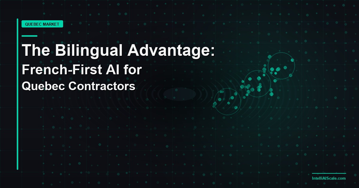 The Bilingual Advantage: How Quebec HVAC and Plumbing Contractors Win More Leads With French-First AI