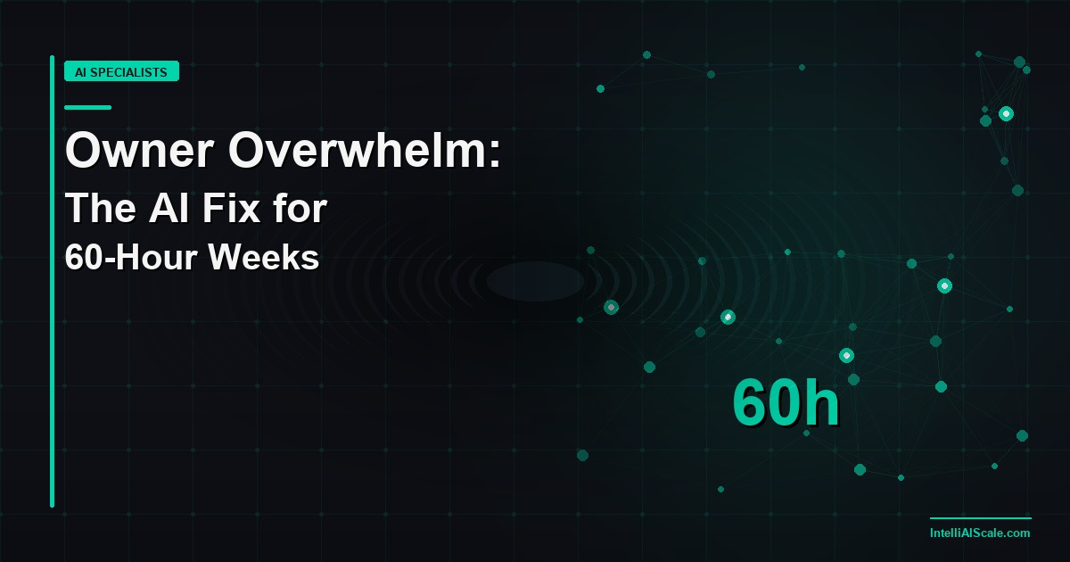 Owner Overwhelm Is Costing You More Than Bad Marketing: The AI Fix for 60-Hour Contractor Weeks