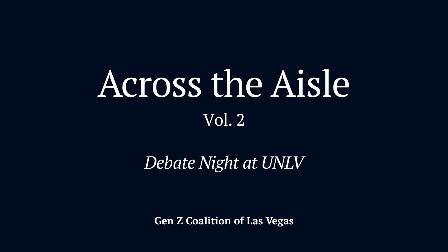 across the aisle vol 2 debate night at unlv by gzlv