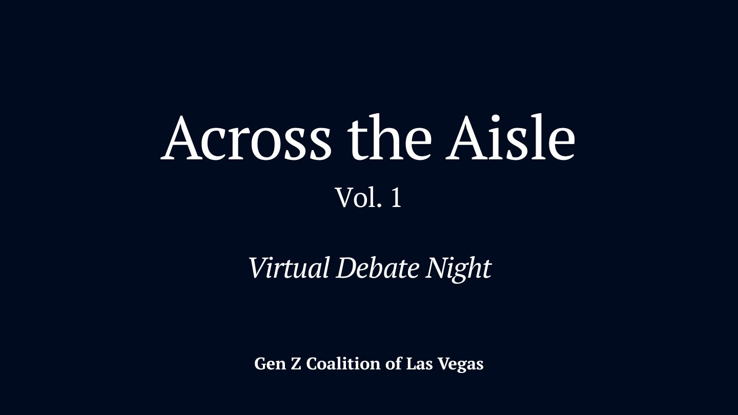 across the aisle virtual debate night by gen z coalition of las vegas
