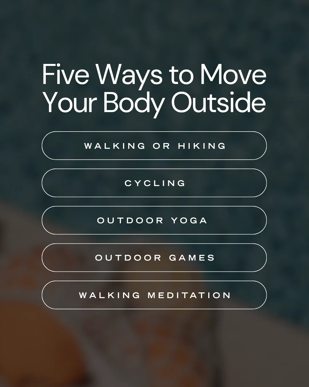 Five outdoor activities: Walking, Cycling, Yoga, Games, Meditation