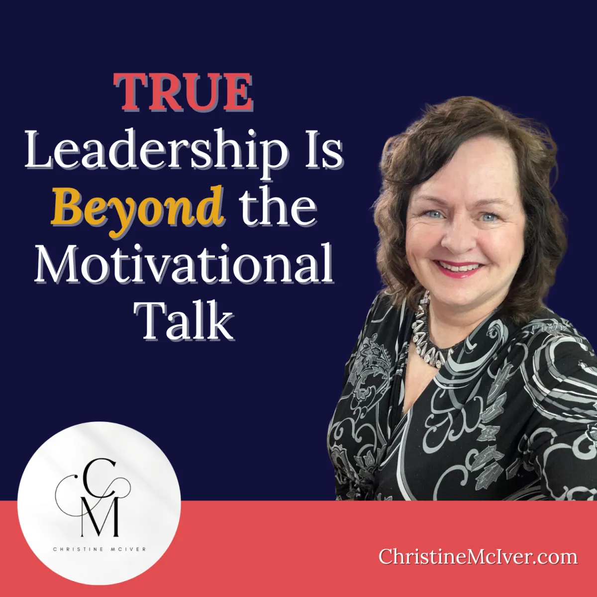 True Leadership Is Beyond the Motivational Talk
