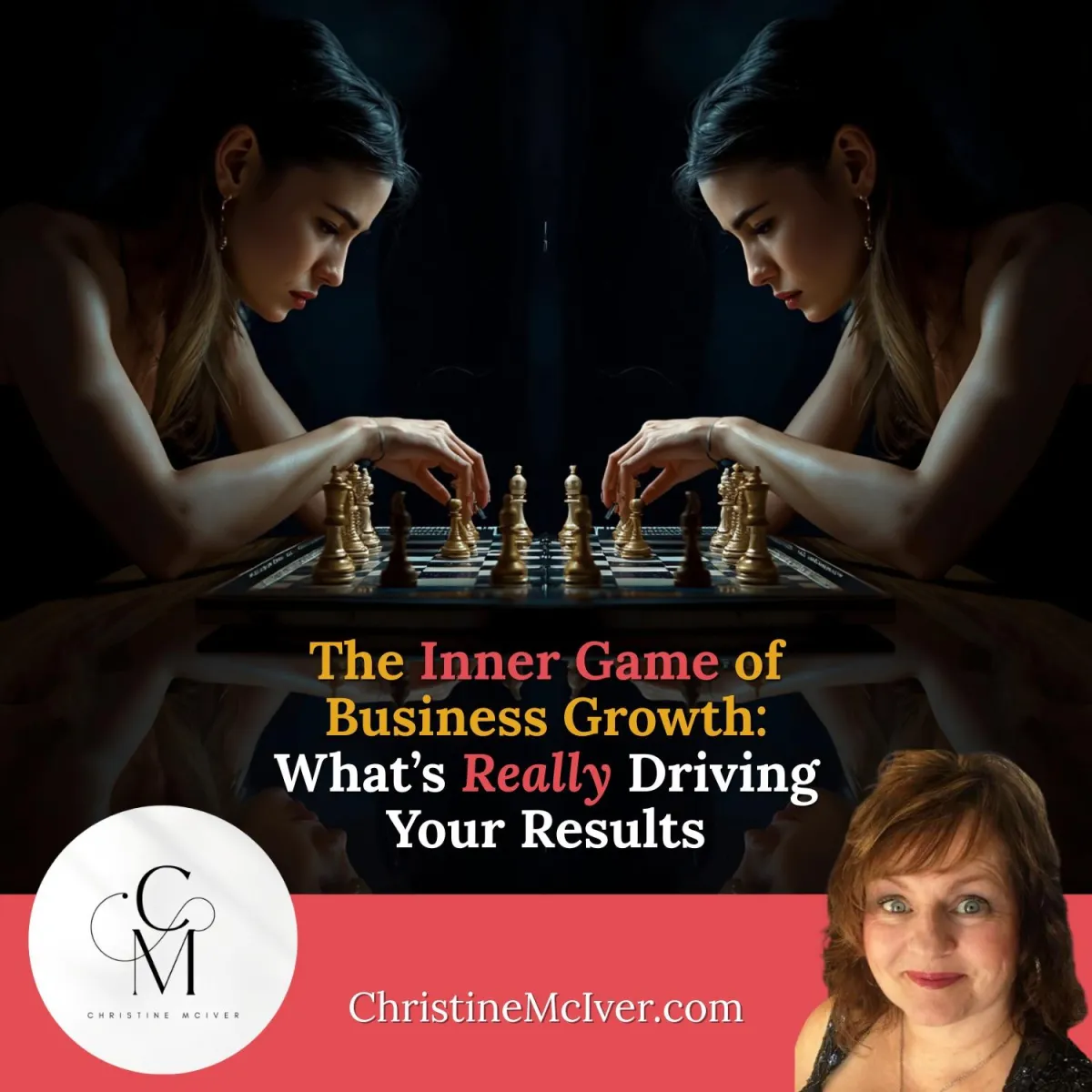The Inner Game of Business Growth: What’s Really Driving Your Results 
