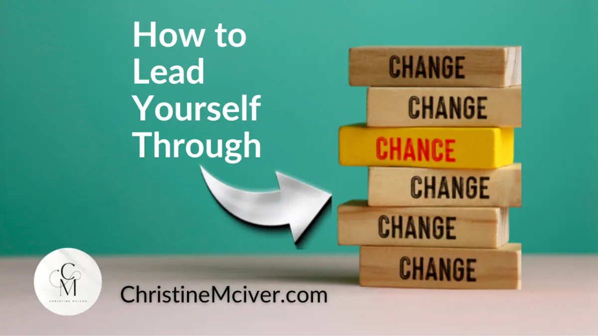 Shifting Tides in Business: How to Lead Yourself Through Change