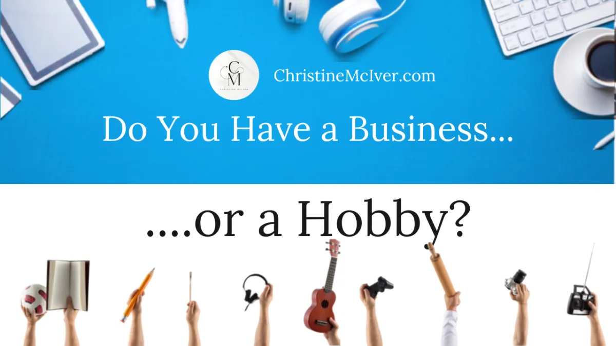 Do You Have a Business or a Hobby?